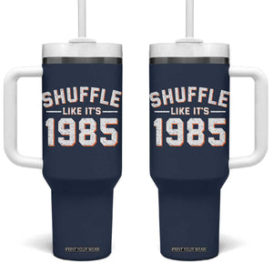 Shuffle Like Its 1985 Tumbler With Handle Retro Championship Celebrated TS02 One Size: 40 oz Navy Print Your Wear