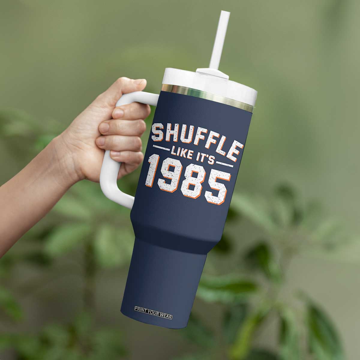 Shuffle Like Its 1985 Tumbler With Handle Retro Championship Celebrated TS02 Print Your Wear