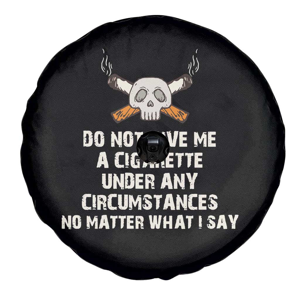 No Smoking Skull Spare Tire Cover Do Not Give Me A Cigarette Under Any Circumstances TS02 Print Your Wear