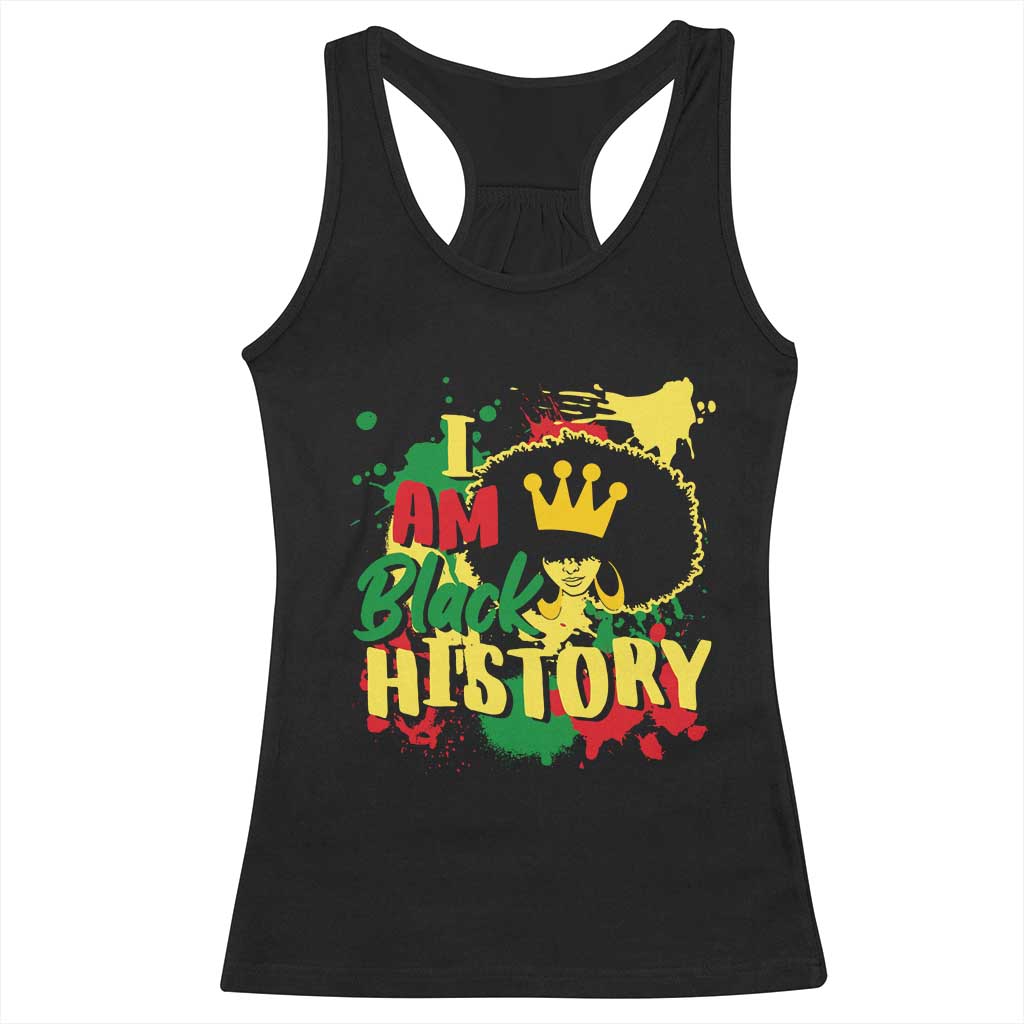 I Am Black History Racerback Tank Top Afro Queen African American Pride TS02 Black Print Your Wear