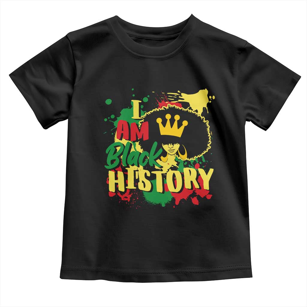 I Am Black History Toddler T Shirt Afro Queen African American Pride TS02 Black Print Your Wear