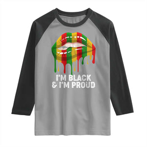 Black Girls Raglan Shirt I'm Black And I'm Proud Woman Lips Dripping TS02 Sport Gray Black Print Your Wear