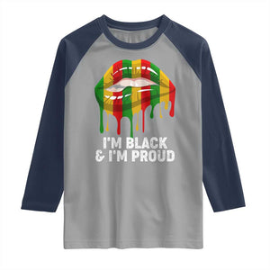 Black Girls Raglan Shirt I'm Black And I'm Proud Woman Lips Dripping TS02 Sport Gray Navy Print Your Wear