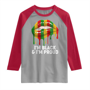 Black Girls Raglan Shirt I'm Black And I'm Proud Woman Lips Dripping TS02 Sport Gray Red Print Your Wear