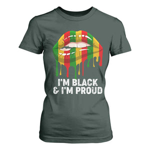 Black Girls T Shirt For Women I'm Black And I'm Proud Woman Lips Dripping TS02 Dark Forest Green Print Your Wear
