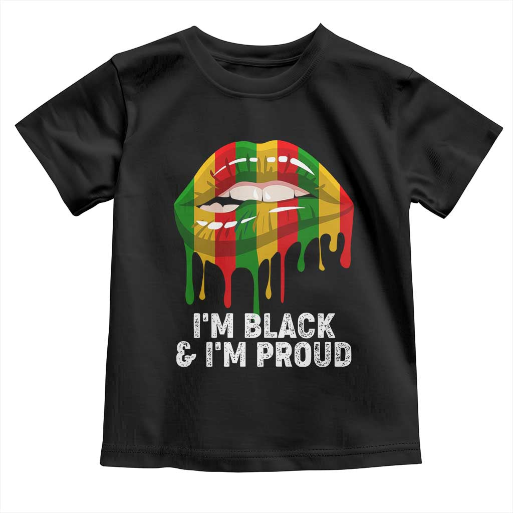 Black Girls Toddler T Shirt I'm Black And I'm Proud Woman Lips Dripping TS02 Black Print Your Wear