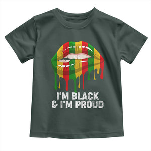 Black Girls Toddler T Shirt I'm Black And I'm Proud Woman Lips Dripping TS02 Dark Forest Green Print Your Wear