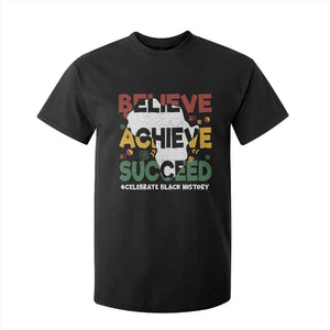 Celebrate Black History Month T Shirt For Kid Believe Achieve Succeed Black and Proud BHM TS02 Black Print Your Wear