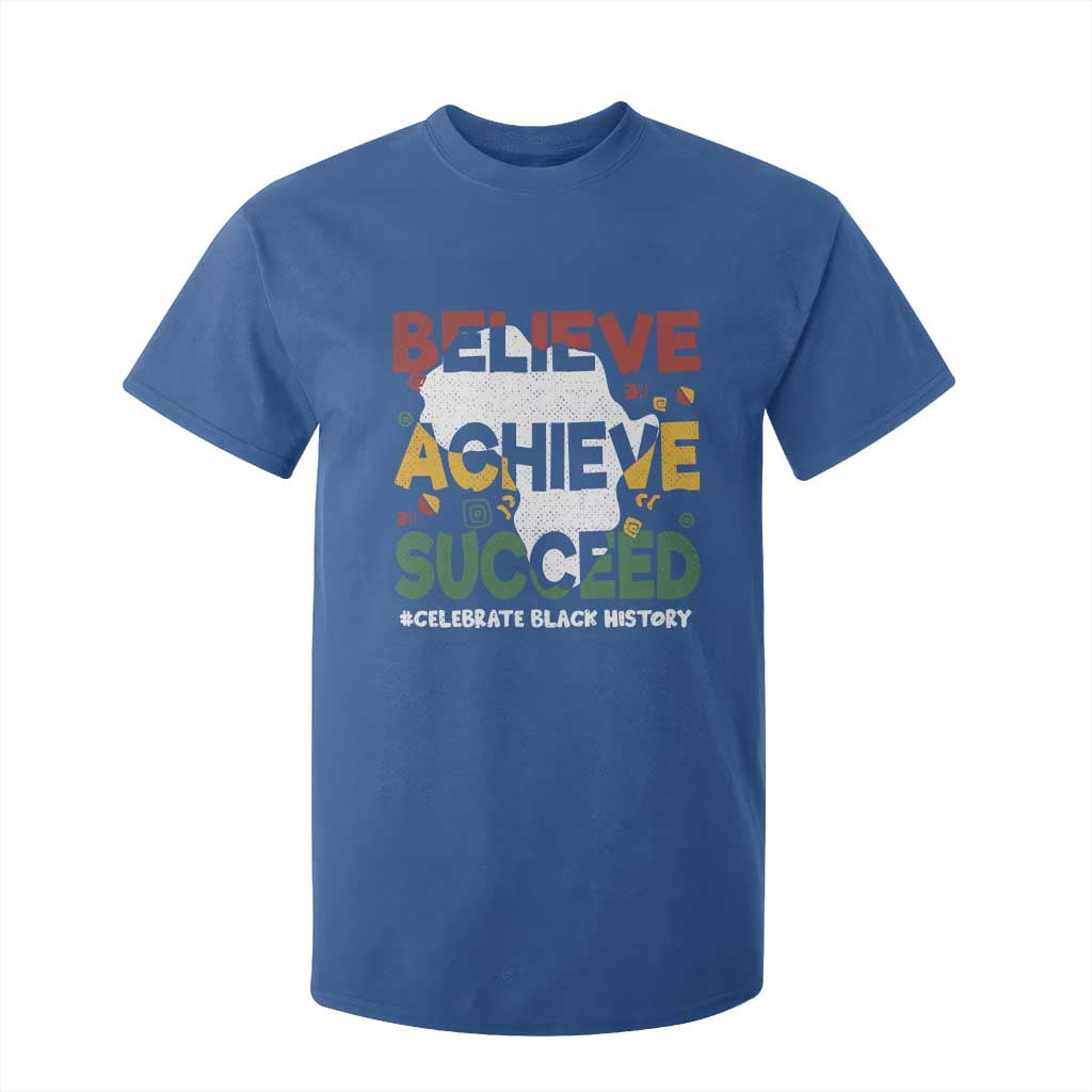 Celebrate Black History Month T Shirt For Kid Believe Achieve Succeed Black and Proud BHM TS02 Royal Blue Print Your Wear