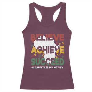 Celebrate Black History Month Racerback Tank Top Believe Achieve Succeed Black and Proud BHM TS02 Maroon Print Your Wear