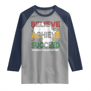 Celebrate Black History Month Raglan Shirt Believe Achieve Succeed Black and Proud BHM TS02 Sport Gray Navy Print Your Wear
