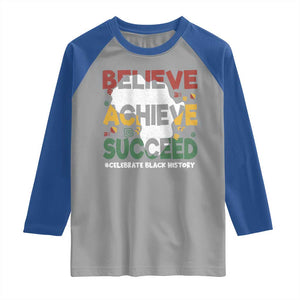 Celebrate Black History Month Raglan Shirt Believe Achieve Succeed Black and Proud BHM TS02 Sport Gray Royal Print Your Wear