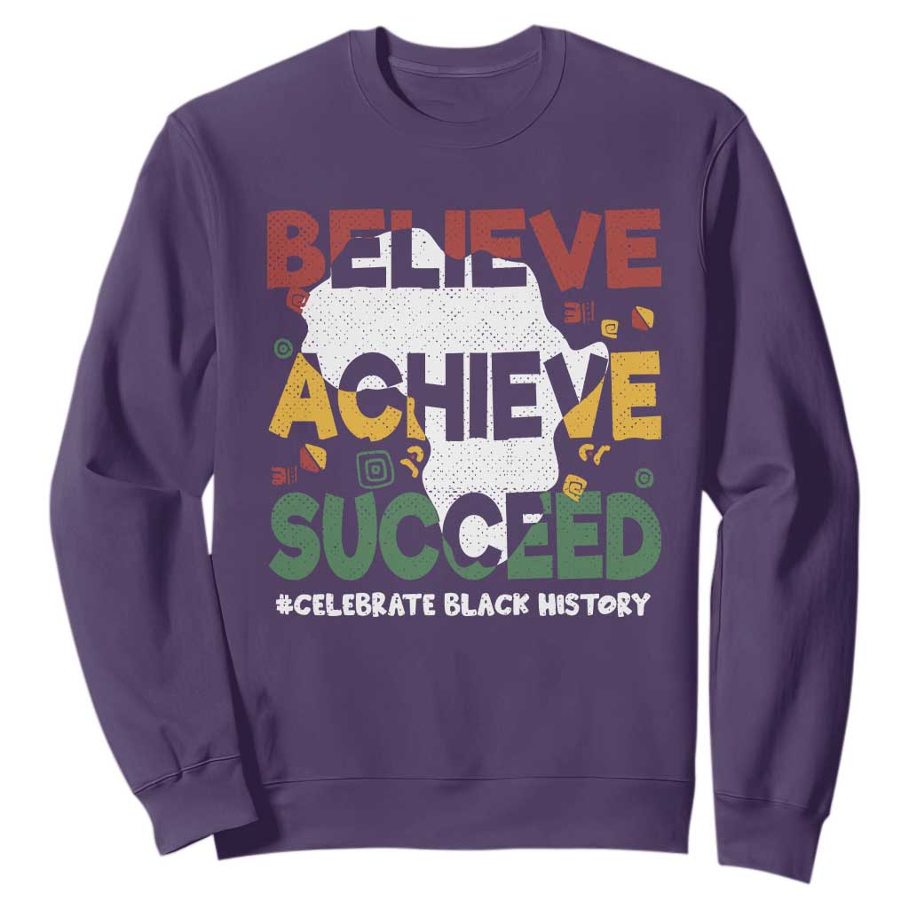 Black History Month Sweatshirt Believe Achieve Succeed BHM Black and Proud TS02 Purple Printyourwear