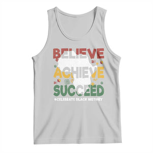 Celebrate Black History Month Tank Top Believe Achieve Succeed Black and Proud BHM TS02 Ash Print Your Wear