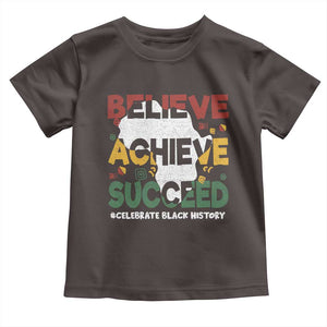 Celebrate Black History Month Toddler T Shirt Believe Achieve Succeed Black and Proud BHM TS02 Dark Chocolate Print Your Wear