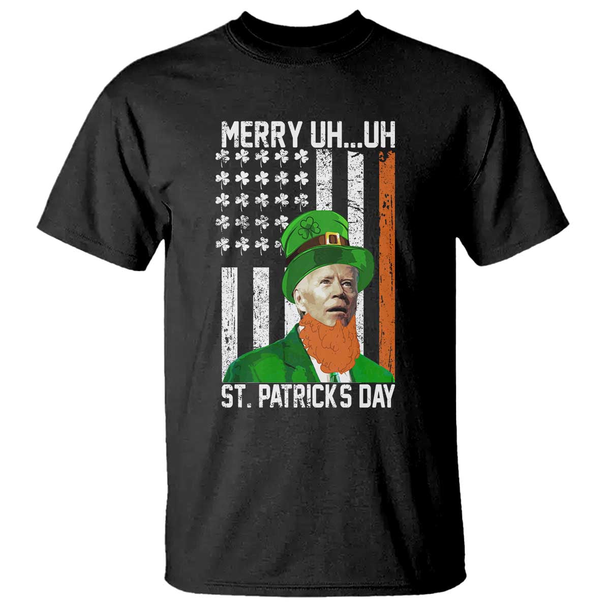 Funny Biden St Patricks Day T Shirt Merry 4th of Saint Patrick Uh Uh Leprechaun American Flag TS02 Black Print Your Wear