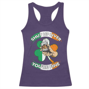 Funny St Patricks Day Racerback Tank Top Shut Up Liver You're Fine Drinking Team Squad TS02 Purple Print Your Wear