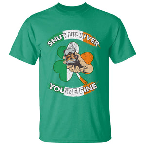 Funny St. Patricks Day T Shirt Shut Up Liver You're Fine Drinking Team Squad TS02 Irish Green Printyourwear