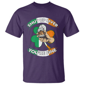 Funny St. Patricks Day T Shirt Shut Up Liver You're Fine Drinking Team Squad TS02 Purple Printyourwear