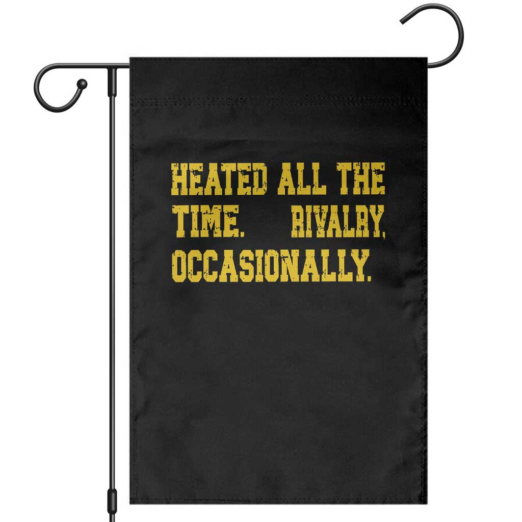 Heated All The Time Rivalry Occasionally Garden Flag Viral Hockey Romance for Passionate Fans TS02 Black Print Your Wear