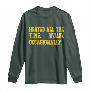Heated All The Time Rivalry Occasionally Long Sleeve Shirt Viral Hockey Romance for Passionate Fans TS02 Dark Forest Green Print Your Wear
