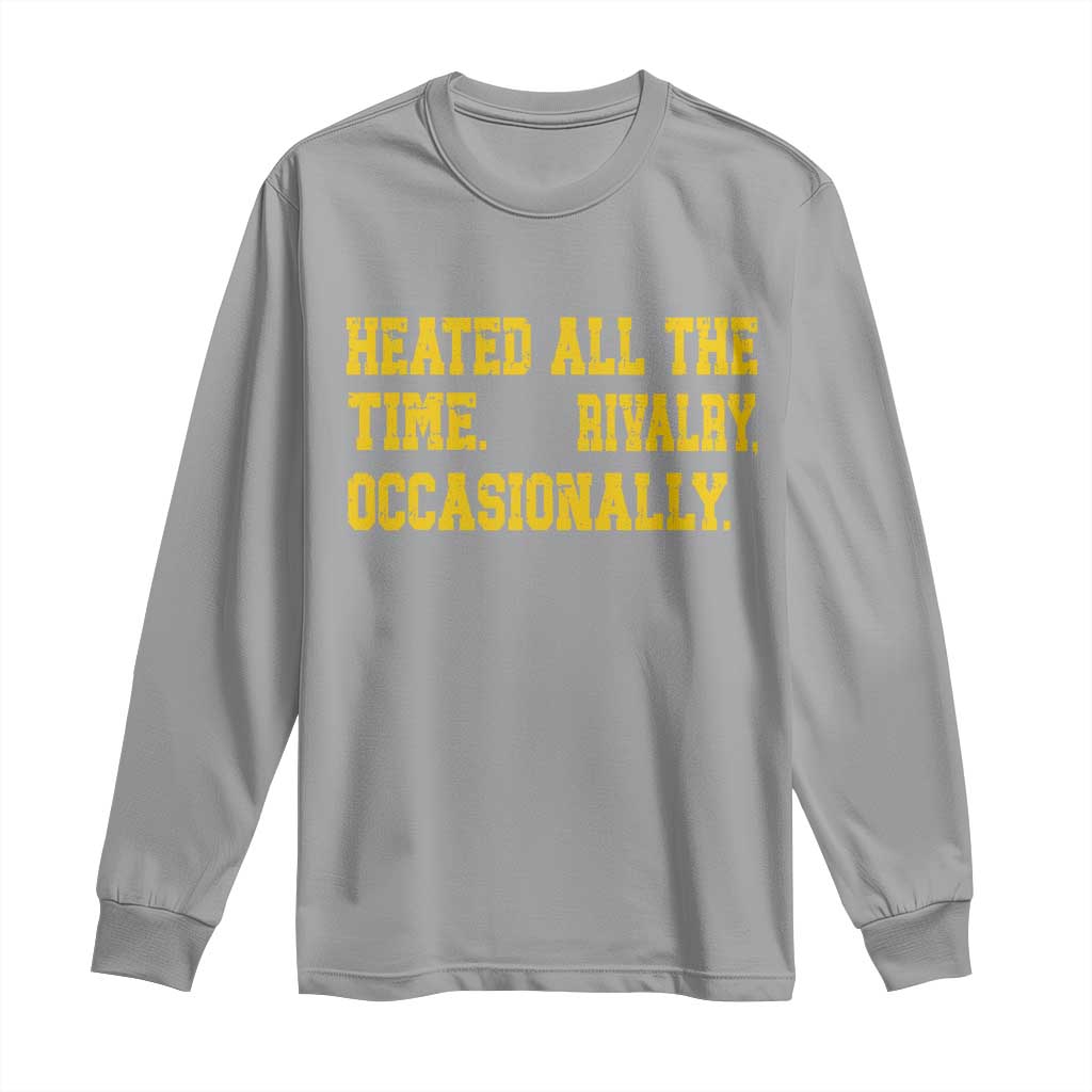 Heated All The Time Rivalry Occasionally Long Sleeve Shirt Viral Hockey Romance for Passionate Fans TS02 Sport Gray Print Your Wear