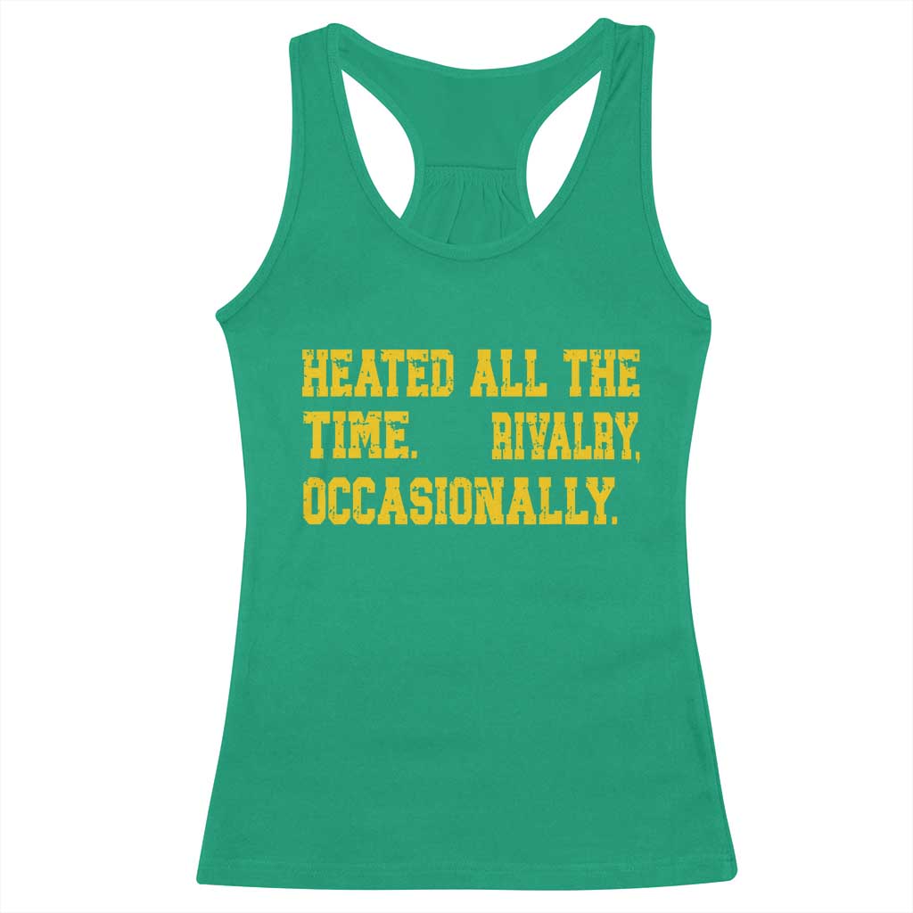 Heated All The Time Rivalry Occasionally Racerback Tank Top Viral Hockey Romance for Passionate Fans TS02 Irish Green Print Your Wear
