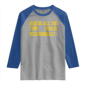 Heated All The Time Rivalry Occasionally Raglan Shirt Viral Hockey Romance for Passionate Fans TS02 Sport Gray Royal Print Your Wear