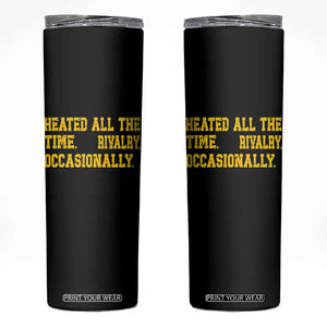 Heated All The Time Rivalry Occasionally Skinny Tumbler Viral Hockey Romance for Passionate Fans TS02 Black Print Your Wear