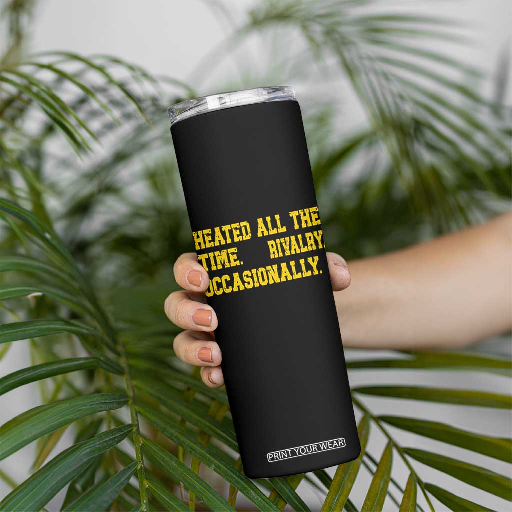Heated All The Time Rivalry Occasionally Skinny Tumbler Viral Hockey Romance for Passionate Fans TS02 Print Your Wear