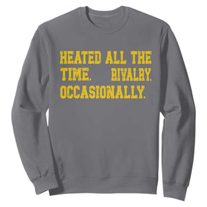 Heated All The Time Rivalry Occasionally Sweatshirt Viral Hockey Romance for Passionate Fans TS02 Charcoal Print Your Wear
