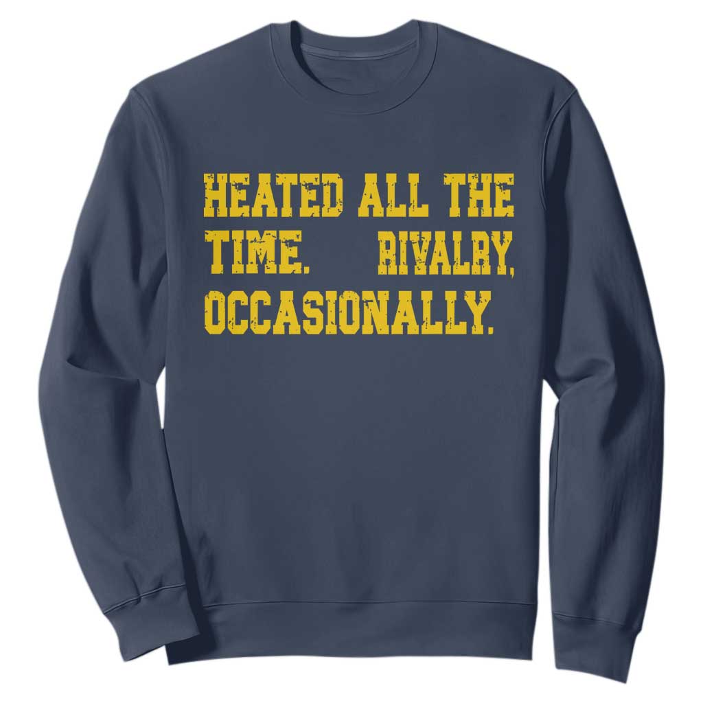 Heated All The Time Rivalry Occasionally Sweatshirt Viral Hockey Romance for Passionate Fans TS02 Navy Print Your Wear