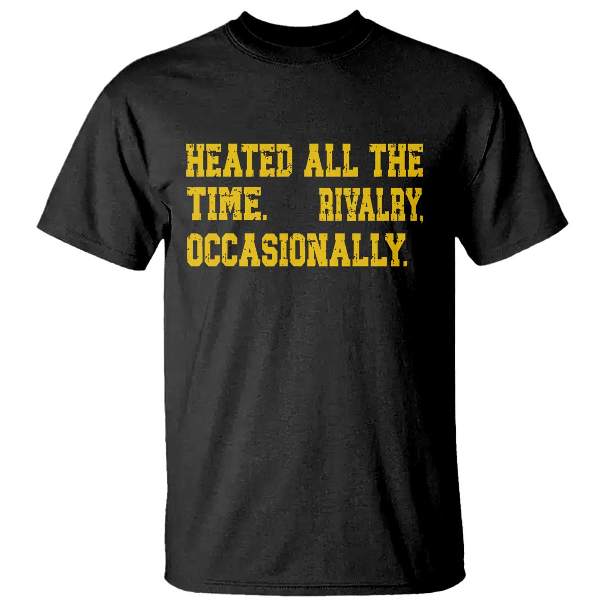 Heated All The Time Rivalry Occasionally T Shirt Viral Hockey Romance for Passionate Fans TS02 Black Print Your Wear