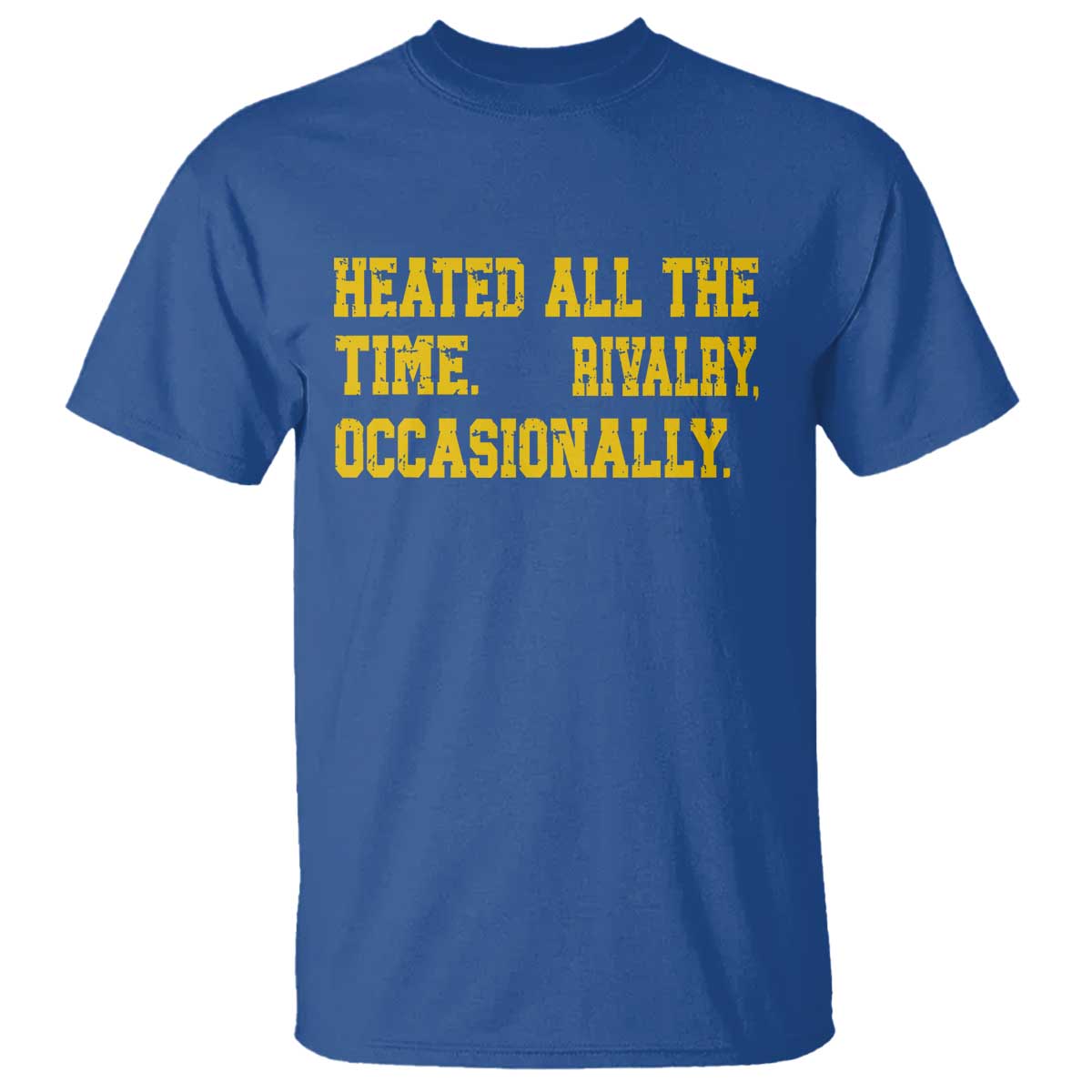 Heated All The Time Rivalry Occasionally T Shirt Viral Hockey Romance for Passionate Fans TS02 Royal Blue Print Your Wear