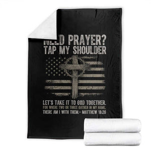Need Prayer Tap My Shoulder Christian Patriotic Throw Blanket American Flag Cross Crown of Thorns Matthew 18:20 TS02 Black Print Your Wear