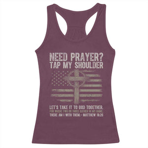 Need Prayer Tap My Shoulder Christian Patriotic Racerback Tank Top American Flag Cross Crown of Thorns Matthew 18:20 TS02 Maroon Print Your Wear
