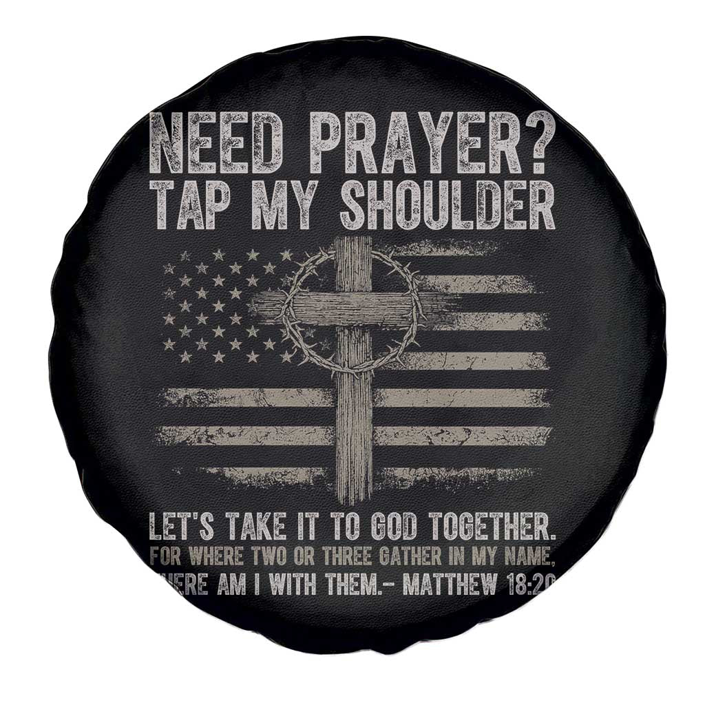 Need Prayer Tap My Shoulder Christian Patriotic Spare Tire Cover American Flag Cross Crown of Thorns Matthew 18:20 TS02 Print Your Wear