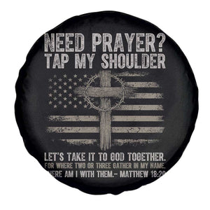 Need Prayer Tap My Shoulder Christian Patriotic Spare Tire Cover American Flag Cross Crown of Thorns Matthew 18:20 TS02 Print Your Wear