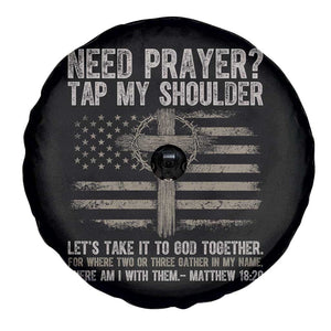 Need Prayer Tap My Shoulder Christian Patriotic Spare Tire Cover American Flag Cross Crown of Thorns Matthew 18:20 TS02 Print Your Wear