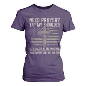 Need Prayer Tap My Shoulder Christian Patriotic T Shirt For Women American Flag Cross Crown of Thorns Matthew 18:20 TS02 Purple Print Your Wear