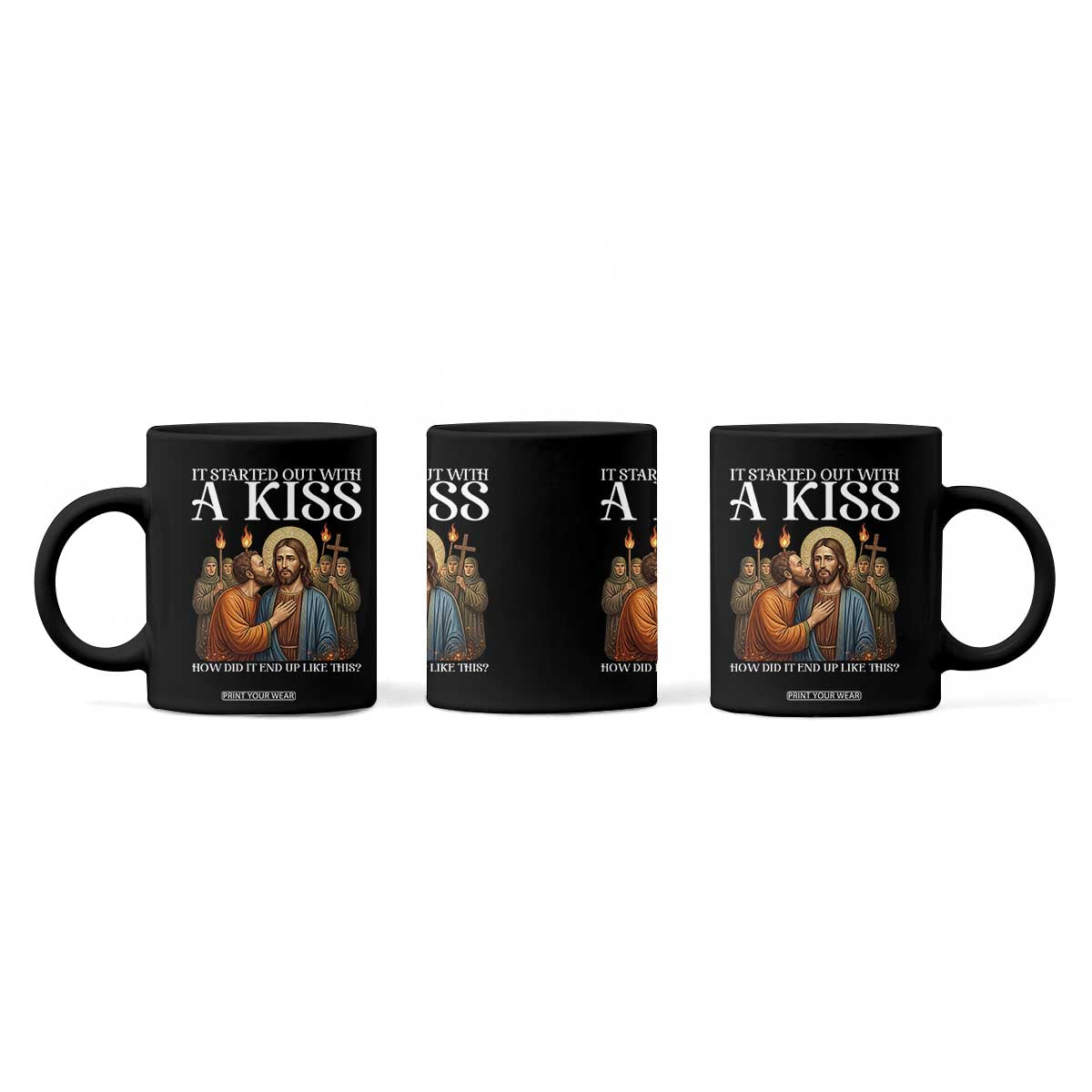 It Started Out With A Kiss Funny Jesus Christian Easter Coffee Mug Judas Betrayal Jesus Faith Message Biblical Humor TS02 Print Your Wear