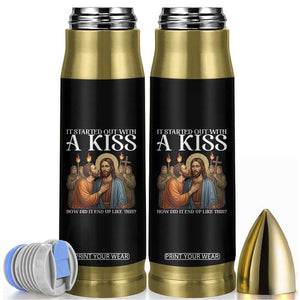 It Started Out With A Kiss Funny Jesus Christian Easter Bullet Tumbler Judas Betrayal Jesus Faith Message Biblical Humor TS02 Black Print Your Wear