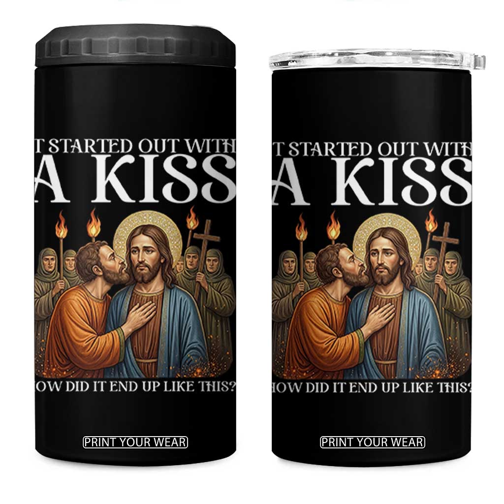 It Started Out With A Kiss Funny Jesus Christian Easter 4 in 1 Can Cooler Tumbler Judas Betrayal Jesus Faith Message Biblical Humor TS02 One Size: 16 oz Black Print Your Wear