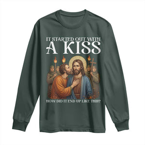 It Started Out With A Kiss Funny Jesus Christian Easter Long Sleeve Shirt Judas Betrayal Jesus Faith Message Biblical Humor TS02 Dark Forest Green Print Your Wear