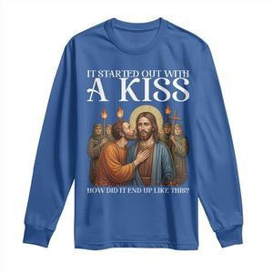 It Started Out With A Kiss Funny Jesus Christian Easter Long Sleeve Shirt Judas Betrayal Jesus Faith Message Biblical Humor TS02 Royal Blue Print Your Wear