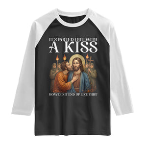 It Started Out With A Kiss Funny Jesus Christian Easter Raglan Shirt Judas Betrayal Jesus Faith Message Biblical Humor TS02 Black White Print Your Wear