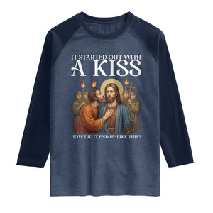 It Started Out With A Kiss Funny Jesus Christian Easter Raglan Shirt Judas Betrayal Jesus Faith Message Biblical Humor TS02 Heather Denim Navy Print Your Wear