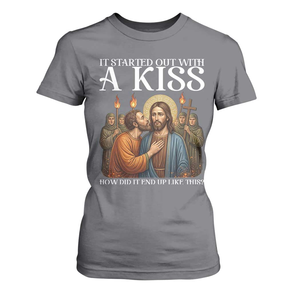 It Started Out With A Kiss Funny Jesus Christian Easter T Shirt For Women Judas Betrayal Jesus Faith Message Biblical Humor TS02 Charcoal Print Your Wear