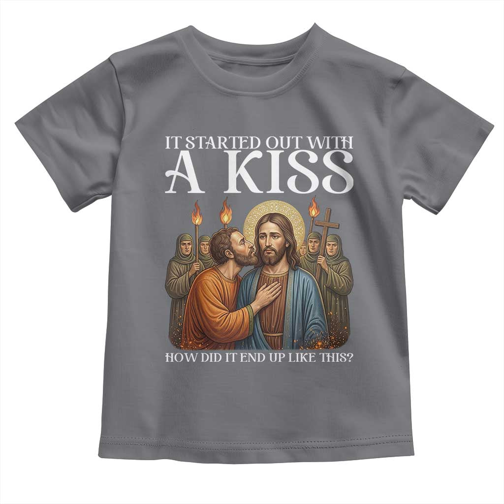 It Started Out With A Kiss Funny Jesus Christian Easter Toddler T Shirt Judas Betrayal Jesus Faith Message Biblical Humor TS02 Charcoal Print Your Wear