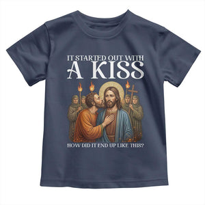 It Started Out With A Kiss Funny Jesus Christian Easter Toddler T Shirt Judas Betrayal Jesus Faith Message Biblical Humor TS02 Navy Print Your Wear